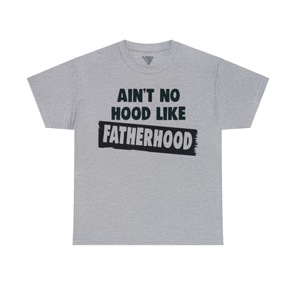 UrbanJ Aint No Hood like Fatherhood Heavy Cotton Tee