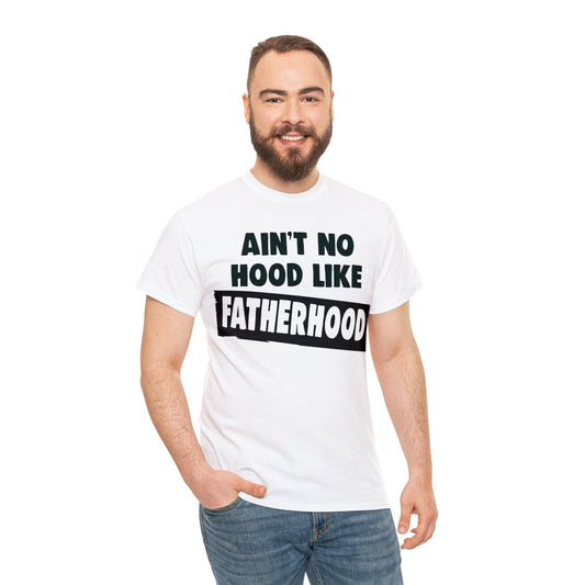 UrbanJ Aint No Hood like Fatherhood Heavy Cotton Tee